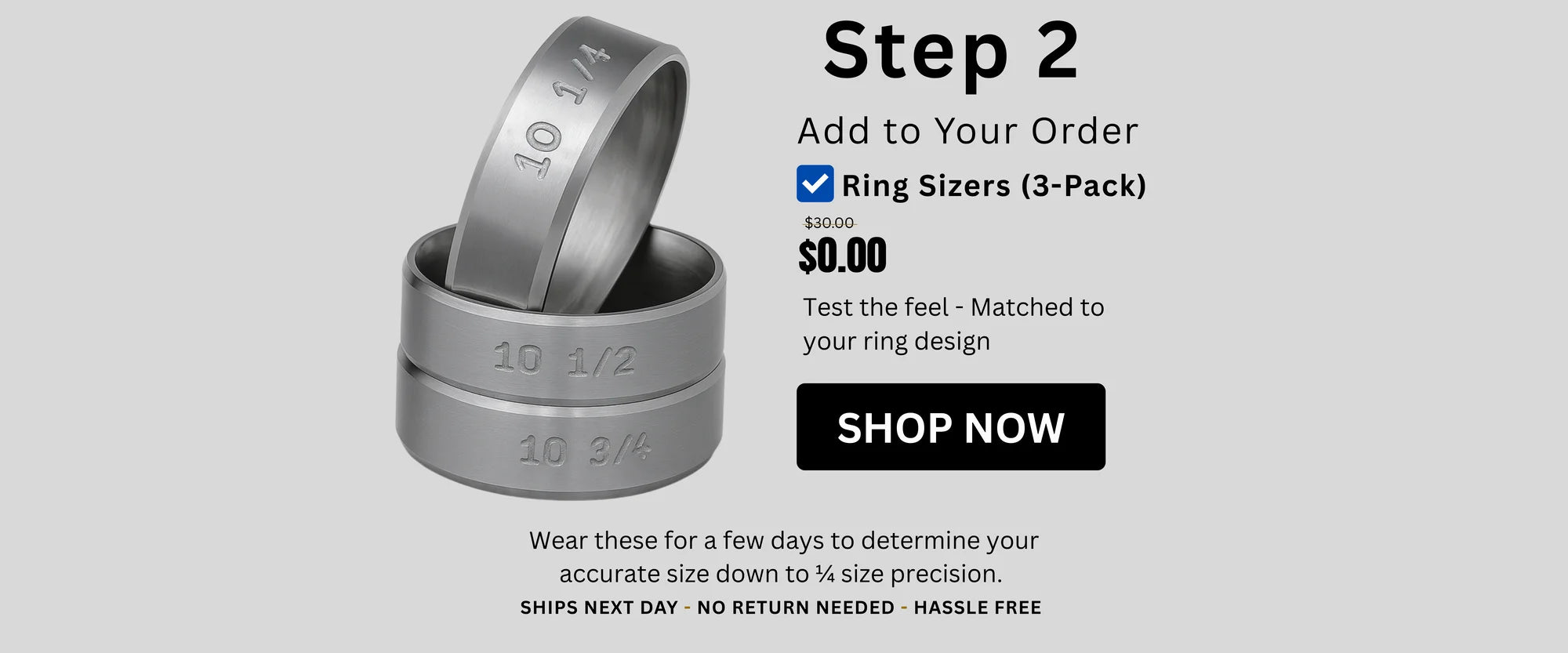 Step 2 - Free 3-Pack Ring Sizers for Accurate Wedding Band Fit | Includes Sizes in ¼ Increments | Ships Next Day | No Return Needed | Hassle-Free Sizing
