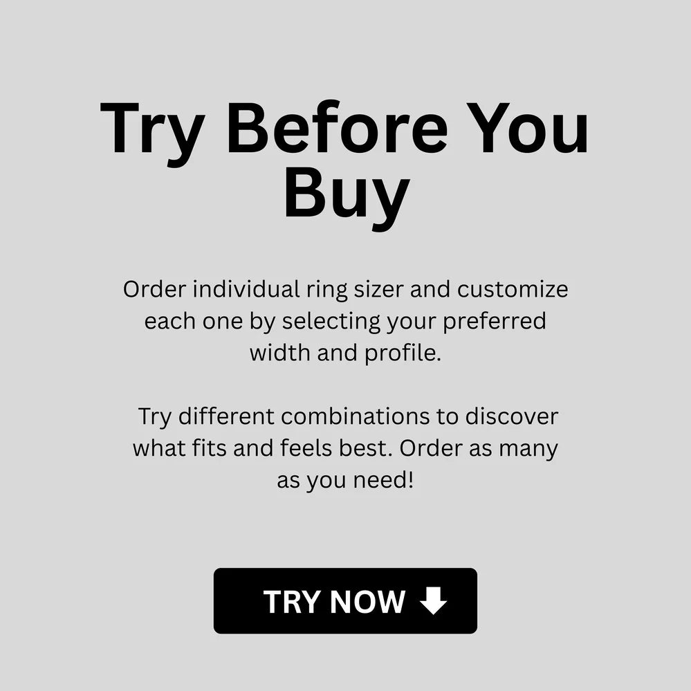 Try Before You Buy – Customize and Order Individual Ring Sizers by Width and Profile | Discover the Perfect Fit with Multiple Options | Flexible, Hassle-Free Sizing Experience