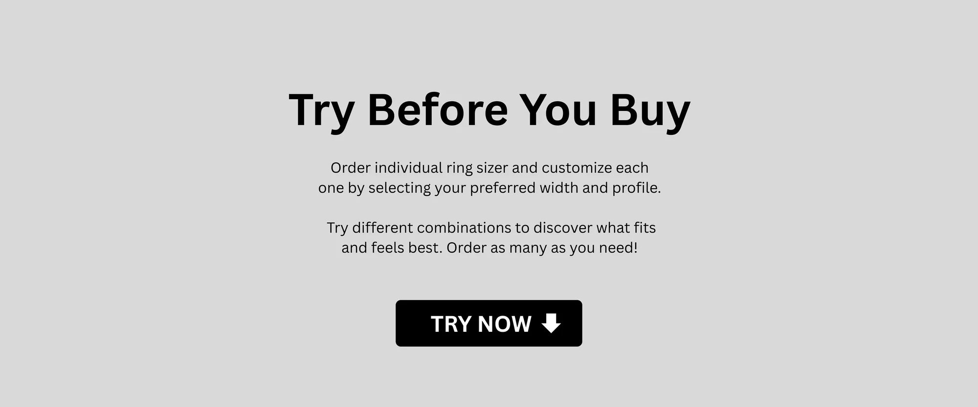 Try Before You Buy – Customize and Order Individual Ring Sizers by Width and Profile | Discover the Perfect Fit with Multiple Options | Flexible, Hassle-Free Sizing Experience